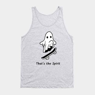 that's the spirit funny halloween ghost Tank Top